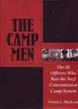 THE CAMP MEN THE SS OFFICERS WHO RAN THE NAZI CONCENTRATION CAMP SYSTEM