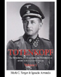 TOTENKOPF THE STRUCTURE, DEVELOPMENT AND PERSONALITIES OF THE 3.SS DIVISION VOLUME 1