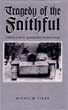 TRAGEDY OF THE FAITHFUL A HISTORY OF THE III (GERMANISCHES) SS-PANZER-KORPS