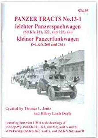 PANZER TRACTS 13-1 LEICHTER PANZERSPAEHWAGEN (SDKFZ 221- 222- 223) AND KLEINER PANZERFUNKWAGEN (SDKFZ 260 AND 161)