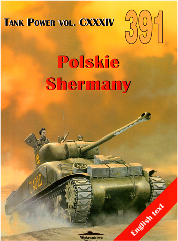 NO. 391 TANK POWER CXXIV POLISH SHERMANS