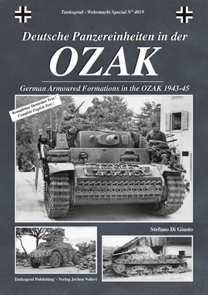 TANKOGRAD 4019 OZAK GERMAN ARMOURED FORMATIONS IN THE OZAK 1943-45