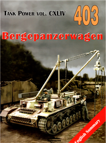 NO. 403 TANK POWER CXLIV BERGEPANZERWAGEN