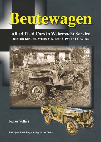 BEUTEWAGEN ALLIED FIELD CARS IN WEHRMACHT SERVIC