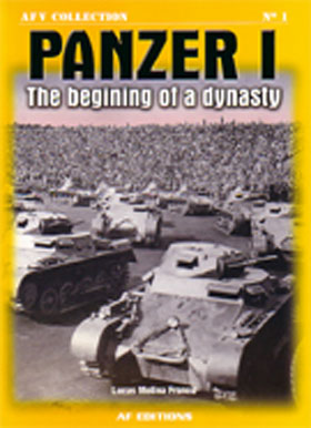 PANZER I THE BEGINNING OF A DYNASTY (AFV COLLECTION NO 1)