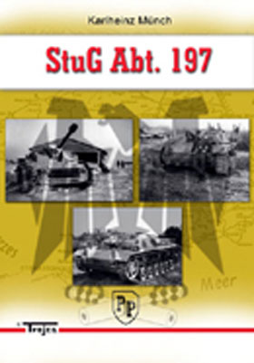 THE HISTORY OF STURMGESCHUTZ-ABTEILUNG 197