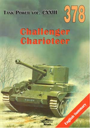 CRUISER TANK A30 CHALLENGER AND FV4101 CHARIOTEER TANK POWER CXXIII POLISH MILITARIA 378