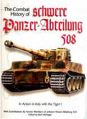 THE COMBAT HISTORY OF SCHWERE PANZER-ABTEILUNG 508