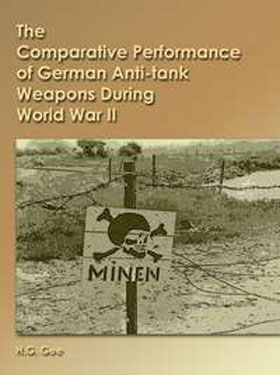 THE COMPARATIVE PERFORMANCE OF GERMAN ANTI TANK WEAPONS DURING WWII