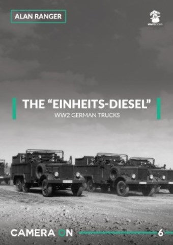 THE EINHEITS DIESEL WW2 GERMAN TRUCKS