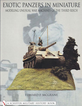 EXOTIC PANZERS IN MINIATURE MODELING UNUSUAL WAR MACHINES OF THE THIRD REICH