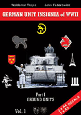 GERMAN UNIT INSIGNIA OF WWII VOLUME 1 PART ONE GROUND UNITS
