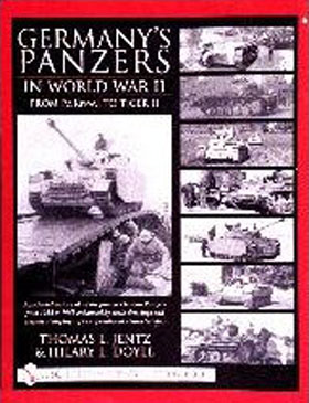 GERMANY'S PANZERS IN WWII FROM PzKpfw I TO TIGER II