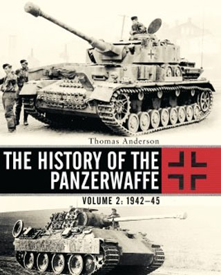 THE HISTORY OF THE PANZERWAFFE VOLUME 2: 1942-1945