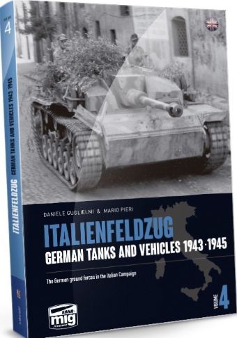 ITALIENFELDZUG GERMAN TANKS AND VEHICLES 1943-1945 VOLUME 4