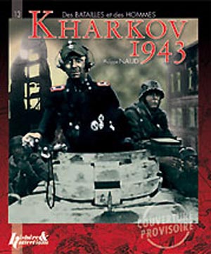 KHARKOV 1943 A LOST VICTORY FOR THE PANZERS