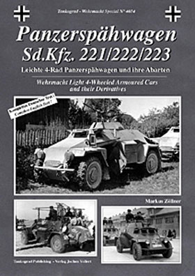 TANKOGRAD 4014 Panzerspahwagen SdKfz 221-222-223 Wehrmacht Light 4-wheeled Armored Cars and their Derivatives