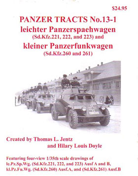 PANZER TRACTS 13-1 LEICHTER PANZERSPAEHWAGEN (SDKFZ 221- 222- 223) AND KLEINER PANZERFUNKWAGEN (SDKFZ 260 AND 161)