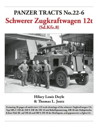 PANZER TRACTS 22-6 schwerer Zugkraftwagen 12t (sd.Kfz.8)