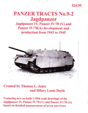 PANZER TRACTS 9-2 JAGDPANZER - JAGDPANZER IV, PANZER IV/70 (V), AND PANZER IV/70 (A)