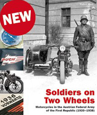 SOLDIERS ON TWO WHEELS MOTORCYCLES IN THE AUSTRIAN FEDERAL ARMY OF THE FIRST REPUBLIC 1920 TO 1938