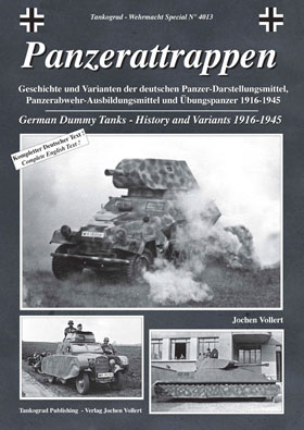 TANKOGRAD 4013 PANZERATTRAPPEN GERMAN DUMMY TANKS HISTORY AND VARIANTS 1916-1945