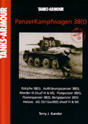 TANKS AND ARMOUR SERIES PANZERKAMPFWAGEN 38(t)