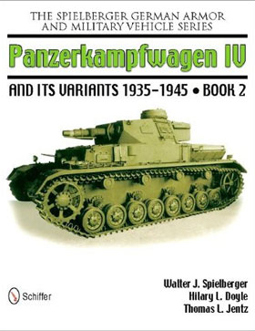 THE SPIELBERGER GERMAN ARMOR MILITARY VEHICLES SERIES VOLUME 4 - PANZER IV AND ITS VARIANTS