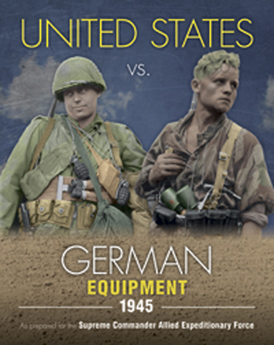 UNITED STATES VS. GERMAN EQUIPMENT 1945 AS PREPARED FOR THE ALLIED SUPREME ALLIED EXPEDITIONARY FORCE