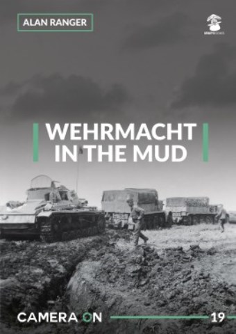 WEHRMACHT IN THE MUD CAMERA ON 19