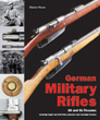 GERMAN MILITARY RIFLES VOLUME 2 88 AND 91 FIREARMS