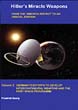 HITLER'S MIRACLE WEAPONS THE SECRET HISTORY OF THE ROCKETS AND FLYING CRAFT OF THE THIRD REICH VOLUME 2 - FROM THE V-1 TO THE A-9 UNCONVENTIONAL SHORT AND MEDIUM RANGE WEAPONS