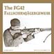 THE FG42 FALLSCHIRMJAGERGEWEHR
