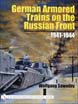 GERMAN ARMORED TRAINS ON THE EASTERN FRONT 1941-1944
