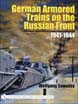 GERMAN ARMORED TRAINS ON THE EASTERN FRONT 1941-1944