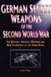 GERMAN SECRET WEAPONS OF THE SECOND WORLD WAR THE MISSILES ROCKETS WEAPONS AND NEW TECHNOLOGY OF THE THIRD REICH