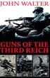 GUNS OF THE THIRD REICH