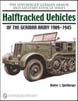THE SPIELBERGER GERMAN ARMOR MILITARY VEHICLES SERIES HALFTRACKED VEHICLES OF THE GERMAN ARMY 1900-1945