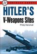 HITLER'S V-WEAPONS SITES