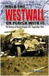 HOLD THE WESTWALL OR PERISH WITH IT THE HISTORY OF PANZER-BRIGADE 105 SEPTEMBER 1944