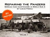 REPAIRING THE PANZERS GERMAN TANK MAINTENANCE IN WORLD WAR 2