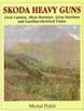 SKODA HEAVY GUNS 24CM CANNON 38CM HOWITZER 42CM HOWITZER AND OTHERS