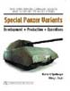THE SPIELBERGER GERMAN ARMOR MILITARY VEHICLES SERIES VOLUME 5 - SPECIAL PANZER VARIANTS