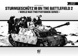STURMGESCHUTZ III ON THE BATTLEFIELD 2 WORLD WAR TWO PHOTOBOOK SERIES