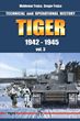 TIGER TECHNICAL AND OPERATIONAL HISTORY 1942-1945 VOLUME 3
