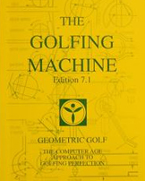 The Golfing Machine Edition 7.2 SoftCover by Homer Kelley