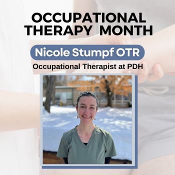 Occupational Therapy Month - Nicole Stumpf OTR - Occupational Therapist at PDH