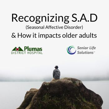 Recognizing S.A.D (Seasonal Affective Disorder) & How it impacts older adults