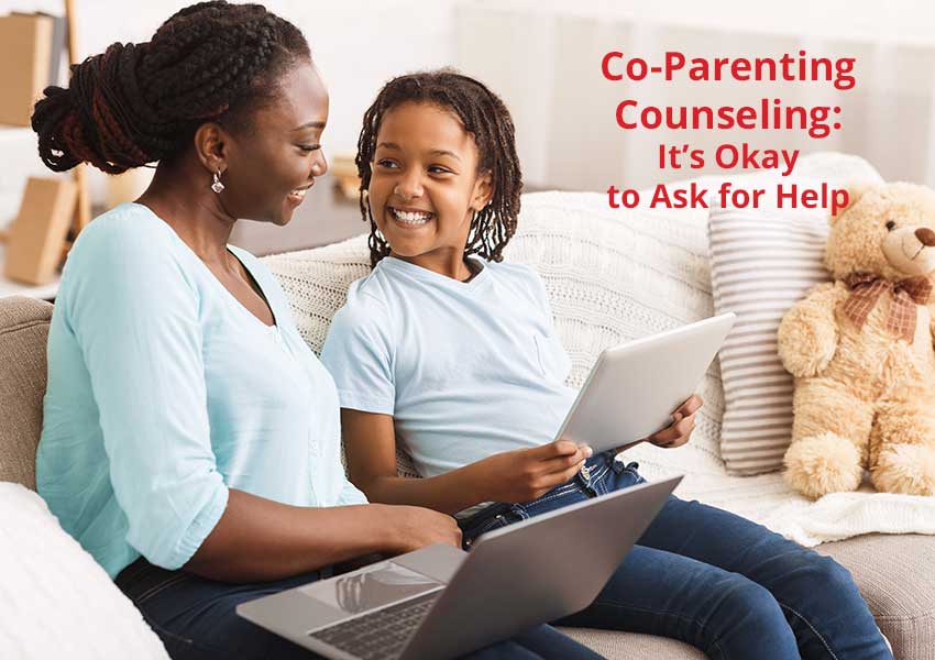 Co-parenting Counseling: It's Okay to Ask for Help