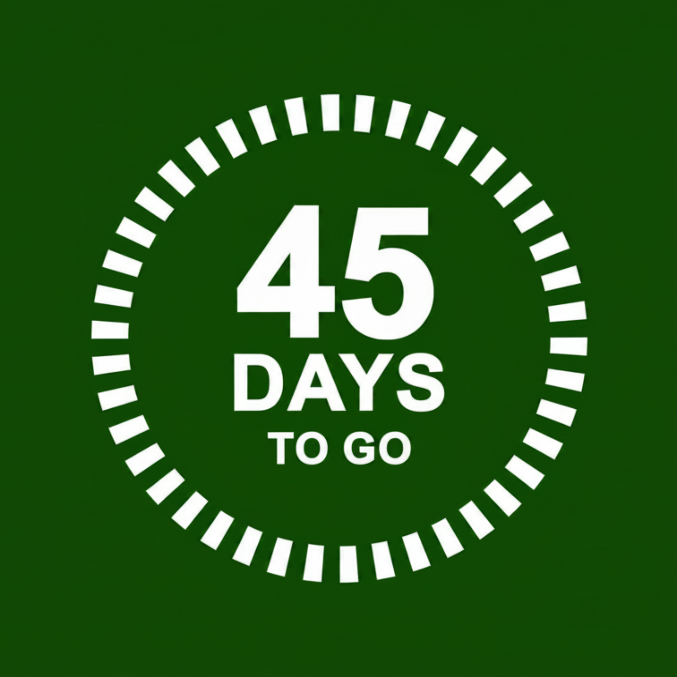 45 days to go